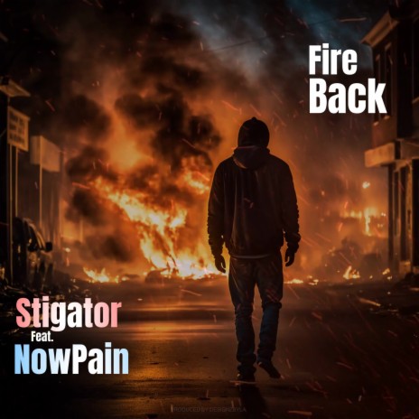 Fire Back ft. NowPain | Boomplay Music