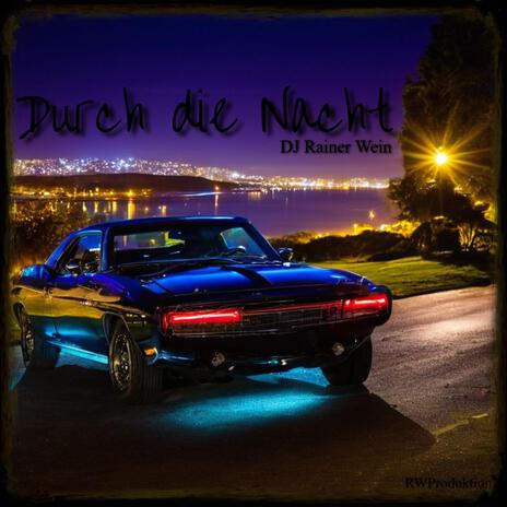 Durch die Nacht | Boomplay Music