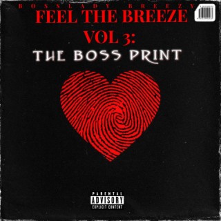 FEEL THE BREEZE VOL 3: THE BOSS PRINT