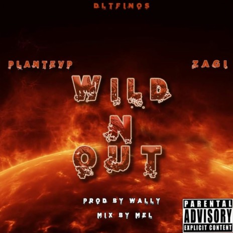 Wild N Out ft. Zagi | Boomplay Music