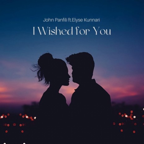 I Wished for You ft. Elyse Kunnari | Boomplay Music
