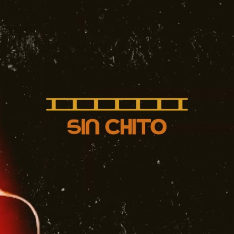 Sin Chito | Boomplay Music