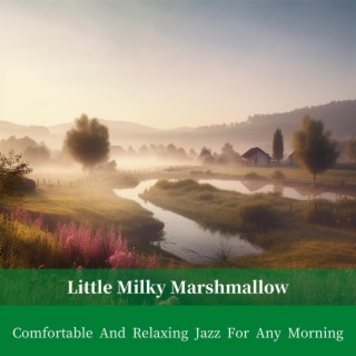 Comfortable and Relaxing Jazz for Any Morning