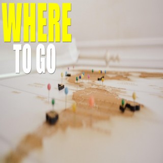 Where To Go