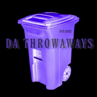 Da Throwaways (Deluxe)