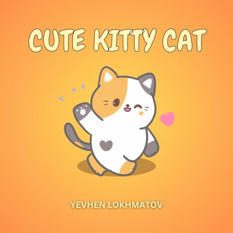 Cute Kitty Cat | Boomplay Music