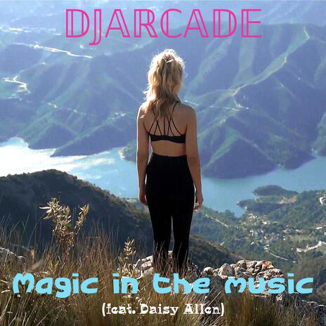 Magic in the music (feat. Daisy Allen) | Boomplay Music