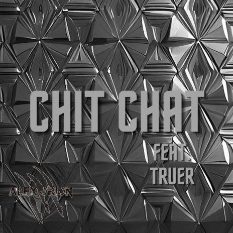 Chit Chat ft. Truer | Boomplay Music