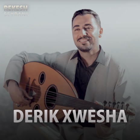 Derik Xwesha | Boomplay Music