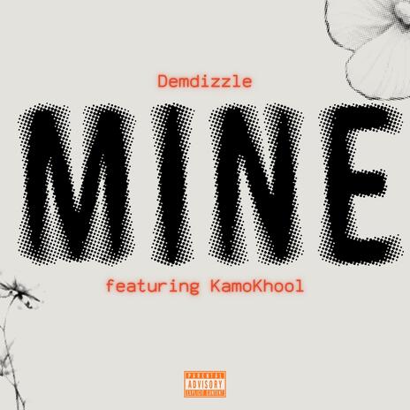 Mine ft. KamoKhool | Boomplay Music