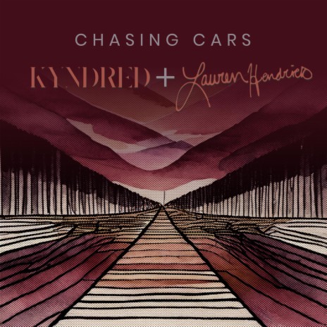 Chasing Cars ft. Lauren Hendrick | Boomplay Music