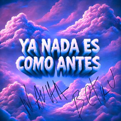 Ya Nada Es Como Antes ft. Betru | Boomplay Music