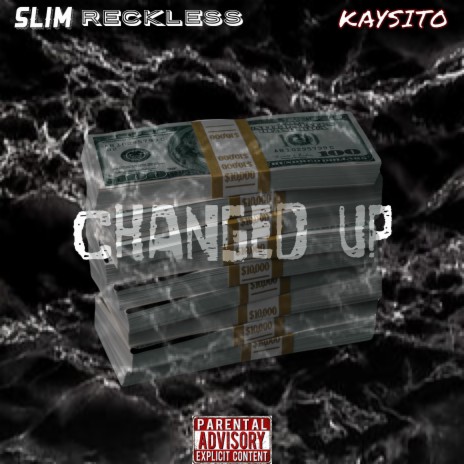 Changed up ft. Slim reckless | Boomplay Music