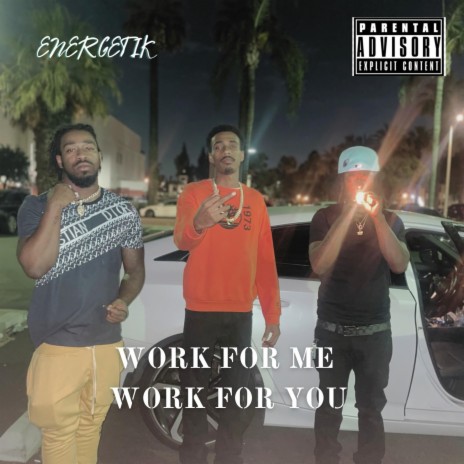 WORK FOR ME WORK FOR YOU ft. RoadRunnah_km & Clout