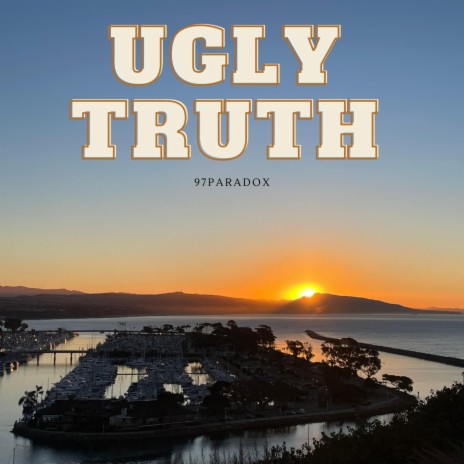 UGLY TRUTH | Boomplay Music