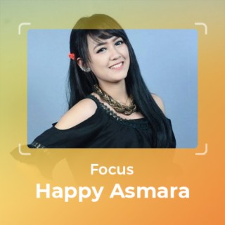 Focus: Happy Asmara