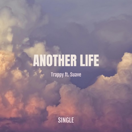 Another Life ft. Suave | Boomplay Music