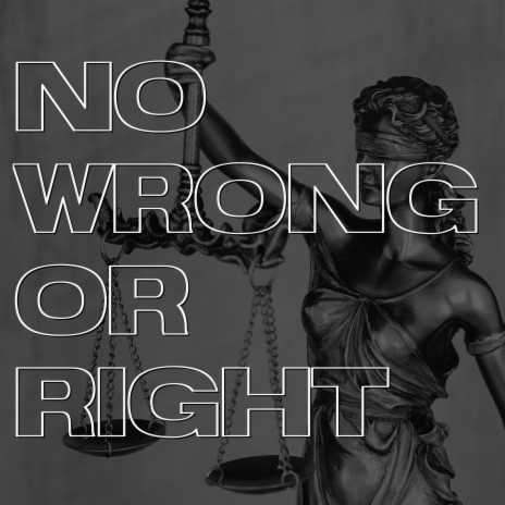 No Wrong or Right | Boomplay Music