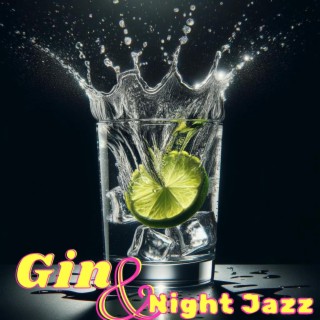 Gin & Jazz Night: Smooth Jazz Music for Cocktail Party, Relax After Work