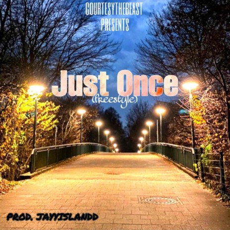Just Once (freestyle) | Boomplay Music