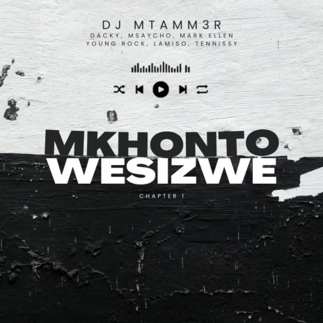 Mkhonto Wesizwe (Chapter 1) ft. Dacky, Msaycho, Mark Ellen, Young Rock & Lamiso | Boomplay Music