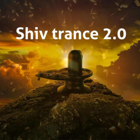 Shiv trance 2.0 | Boomplay Music