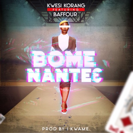 Bome Nante3 ft. Baffour | Boomplay Music