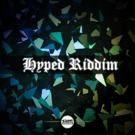 Hyped Riddim | Boomplay Music