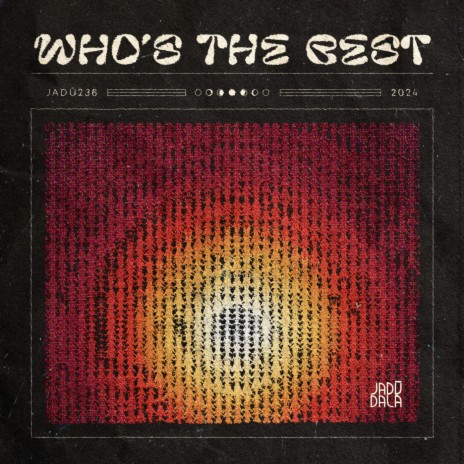 Who's the Best | Boomplay Music