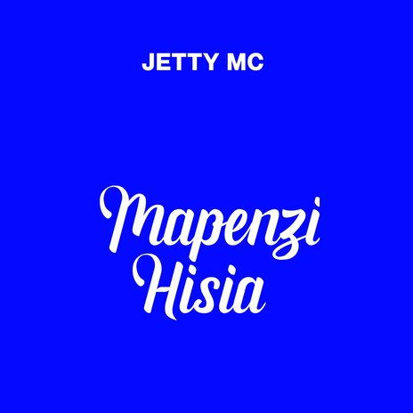 Mapenzi Hisia | Boomplay Music