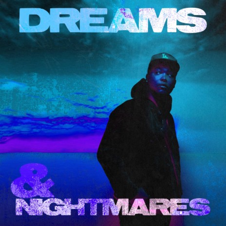 Dreams & Nightmares | Boomplay Music