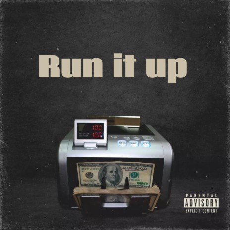 Run it up ft. ItzStarboyy | Boomplay Music