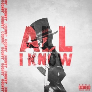 All I Know lyrics | Boomplay Music
