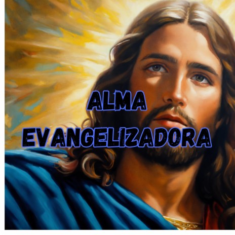 Alma Evangelizadora ft. Grupo Nueva Vida | Boomplay Music