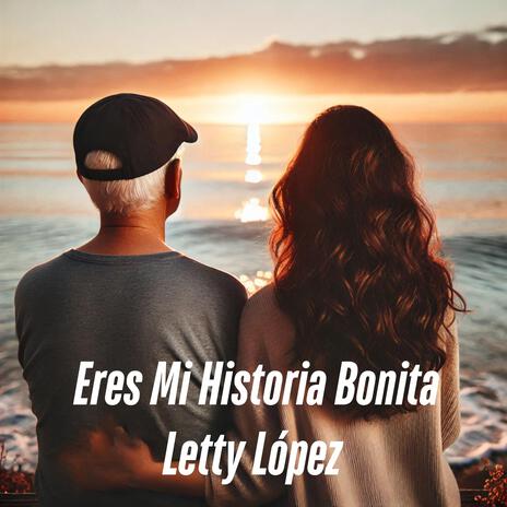 Eres Mi Historia Bonita | Boomplay Music