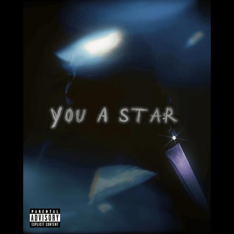 You A Star | Boomplay Music