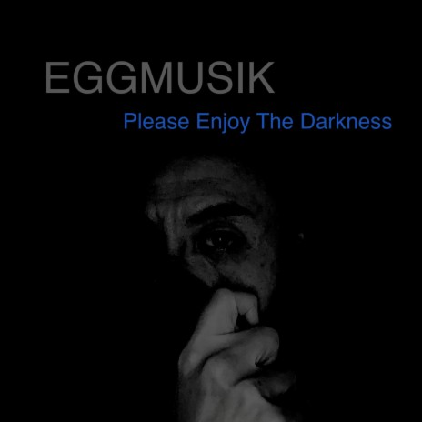 Please Enjoy The Darkness | Boomplay Music