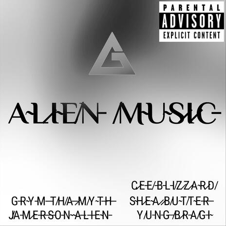 ALIEN MUSIC ft. GrymThaMyth & YUNG BRAGI