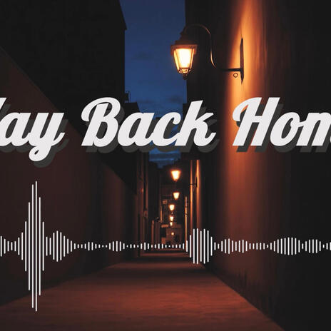 Way Back Home | Boomplay Music