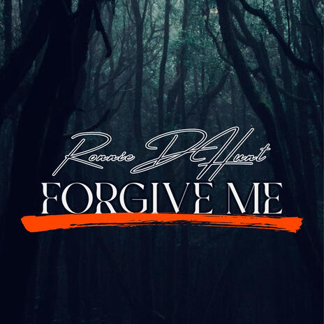 Forgive Me | Boomplay Music