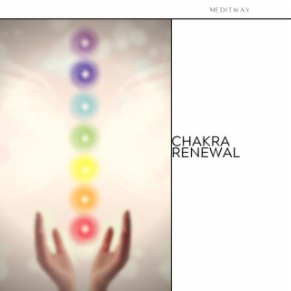Chakra Renewal: Vibrations for Vitality