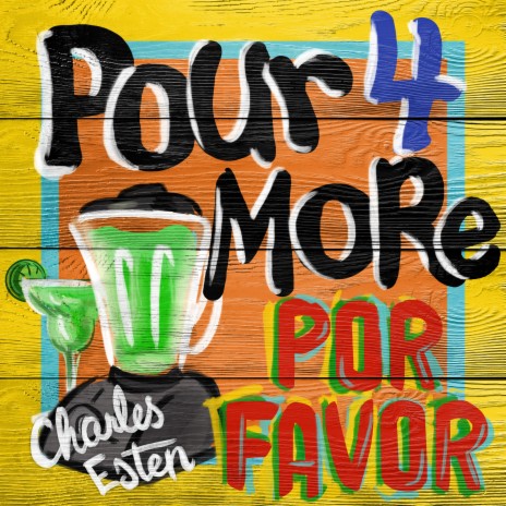 Pour Four More Por Favor | Boomplay Music