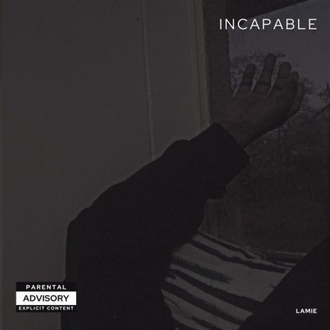 Incapable | Boomplay Music