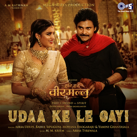 Udaa Ke Le Gayi (From Hari Hara Veera Mallu) [Hindi] ft. Mohana Bhogaraju, Airaa Udupi, Yamini Ghantasala, M. M. Kreem & Abbas Tyrewala | Boomplay Music