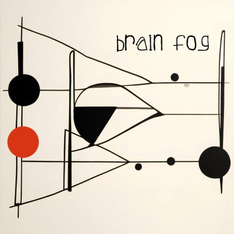 Brain Fog | Boomplay Music
