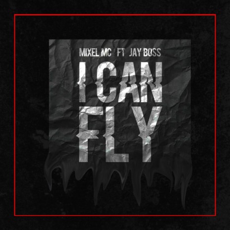 I Can Fly (feat. Jay Boss) | Boomplay Music
