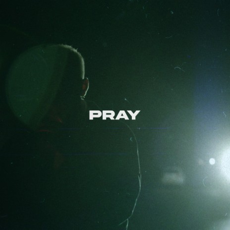 PRAY ft. love-sadKID & BLUE TWO | Boomplay Music