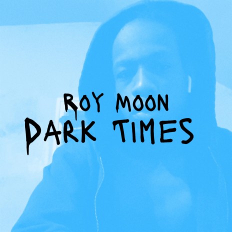 Dark Times | Boomplay Music