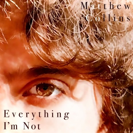 Everything I'm Not | Boomplay Music