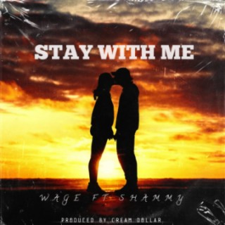 STAY WITH ME